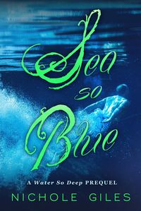 Produktbild: Sea So Blue (Water So Deep, #0)