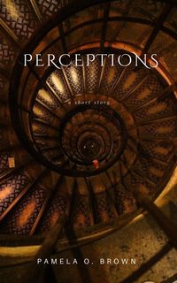 Produktbild: Perceptions: A Short Story