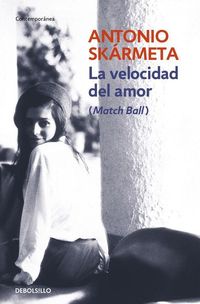 Bild vom Artikel La velocidad del amor : (match ball) vom Autor Antonio Skármeta