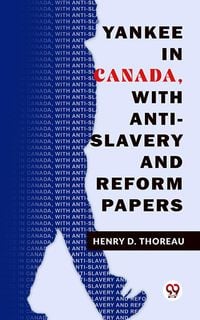 Produktbild: Yankee In Canada, With Anti-Slavery And Reform Papers
