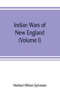 Produktbild: Indian wars of New England (Volume I)