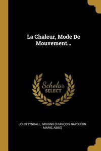 Produktbild: La Chaleur, Mode De Mouvement...