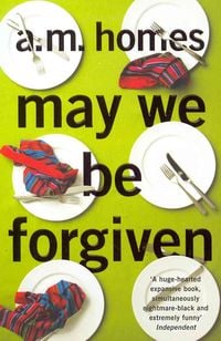 Bild vom Artikel Homes, A: May We Be Forgiven vom Autor A.M. Homes