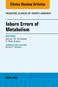 Produktbild: Inborn Errors of Metabolism, An Issue of Pediatric Clinics of North America