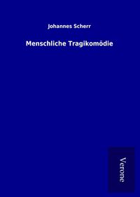 Produktbild: Menschliche Tragikom&ouml;die