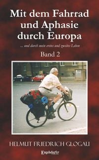 Produktbild: Mit dem Fahrrad und Aphasie durch Europa. Band 2