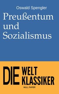 Bild vom Artikel Preußentum und Sozialismus vom Autor Oswald Spengler