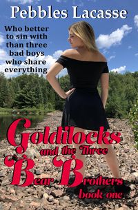 Produktbild: Goldilocks and the Three Bear Brothers, Book One (The Naughty Goldie Series, #1)