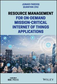 Produktbild: Resource Management for On-Demand Mission-Critical Internet of Things Applications
