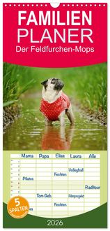 Produktbild: Familienplaner 2026 - Der Feldfurchen-Mops mit 5 Spalten (Wandkalender, 21 x 45 cm) CALVENDO