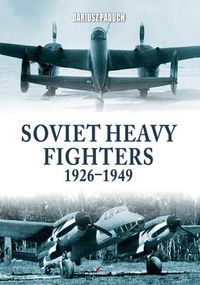 Produktbild: Soviet Heavy Fighters 1926-1949