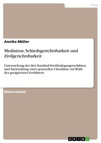 Produktbild: Mediation, Schiedsgerichtsbarkeit und Zivilgerichtsbarkeit