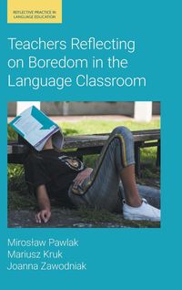 Produktbild: Zawodniak, J: Teachers Reflecting on Boredom in the Language