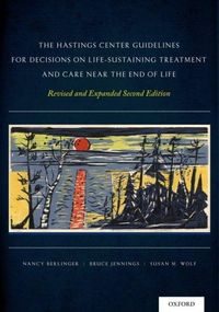 Produktbild: The Hastings Center Guidelines for Decisions on Life-Sustaining Treatment and Care Near the End of Life