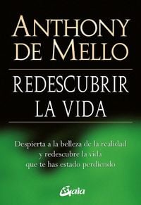 Produktbild: Redescubrir la vida : despierta a la belleza de la realidad y redescubre la vida que te has estado perdiendo