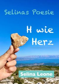 Produktbild: Selinas Poesie H, Poetische Gedanken als Zeichen der Zeit, im Wandel, Reime im Goldenen Zeitalter, Lockdown-Lyrik, Ver&auml;nderung