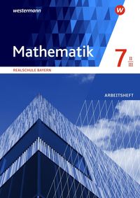 Bild vom Artikel Mathematik 7. Arbeitsheft WPF II/III mit Lösungen. Realschulen. Bayern vom Autor 