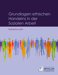 Produktbild: Grundlagen ethischen Handelns in der Sozialen Arbeit