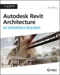 Produktbild: Autodesk Revit Architecture 2015: No Experience Required