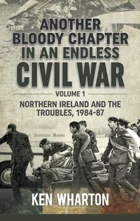 Produktbild: Another Bloody Chapter In An Endless Civil War. Volume 1