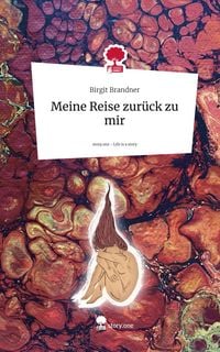 Produktbild: Meine Reise zur&uuml;ck zu mir. Life is a Story - story.one