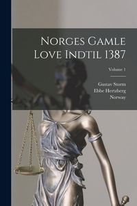 Produktbild: Norges Gamle Love Indtil 1387; Volume 1