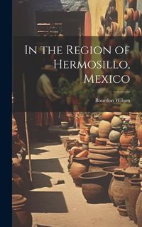 Produktbild: In the Region of Hermosillo, Mexico