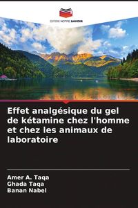 Produktbild: Effet analg&eacute;sique du gel de k&eacute;tamine chez l'homme et chez les animaux de laboratoire