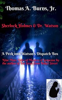 Produktbild: Sherlock Holmes and Dr. Watson: A Peek into Watson's Dispatch Box (Sherlock Holmes & Dr. Watson, #2)