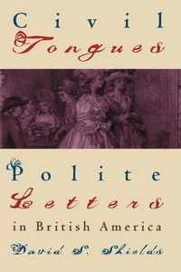 Produktbild: Civil Tongues and Polite Letters in British America