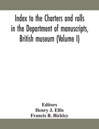 Produktbild: Index To The Charters And Rolls In The Department Of Manuscripts, British Museum (Volume I)