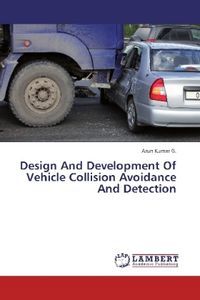 Produktbild: G. , A: Design And Development Of Vehicle Collision Avoidanc
