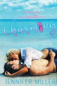 Produktbild: Charming: A Modern Day Sexy Cinderella Story