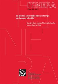 Produktbild: Die internationale Schweiz in der Zeit des Kalten Krieges / Relations internationales de la Suisse durant la Guerre froide