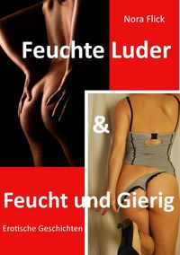 Produktbild: Feuchte Luder & Feucht und Gierig
