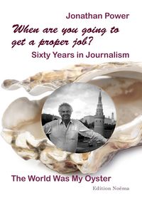 Produktbild: When are you going to get a proper job? Sixty Years in Journalism