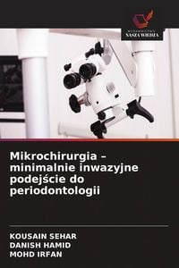 Produktbild: Mikrochirurgia - minimalnie inwazyjne podej&iquest;cie do periodontologii