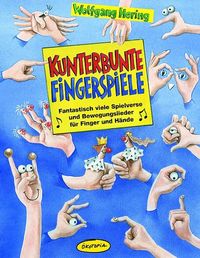 Bild vom Artikel Kunterbunte Fingerspiele vom Autor Wolfgang Hering