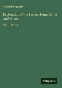 Produktbild: Exploration of the Surface Fauna of the Gulf Stream