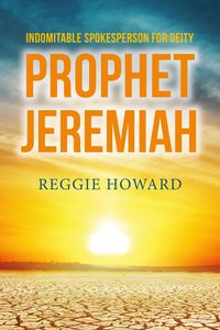 Produktbild: Indomitable Spokesperson for Deity - Prophet Jeremiah
