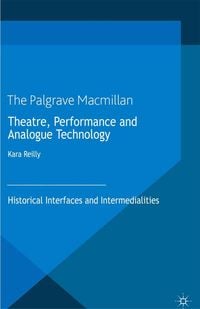 Produktbild: Theatre, Performance and Analogue Technology