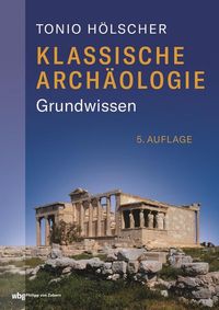 Bild vom Artikel Klassische Archäologie vom Autor Tonio Hölscher