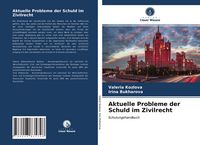 Produktbild: Aktuelle Probleme der Schuld im Zivilrecht