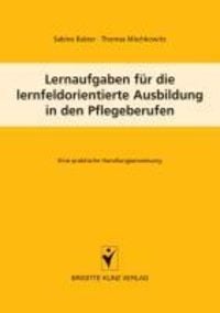 Produktbild: Lernaufgaben f&uuml;r die lernfeldorientierte Ausbildung in den Pflegeberufen