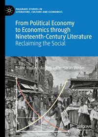 Produktbild: From Political Economy to Economics through Nineteenth-Century Literature