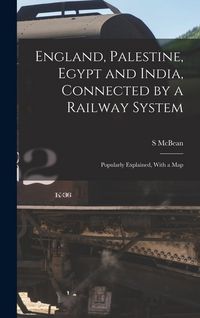Produktbild: England, Palestine, Egypt and India, Connected by a Railway System