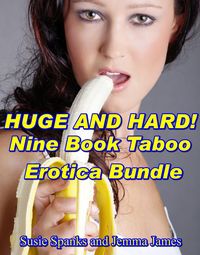 Produktbild: Huge and Hard! Nine Book Taboo Erotica Bundle (Babysit Me!, #7)