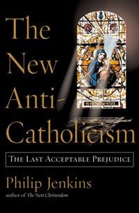 Produktbild: The New Anti-Catholicism