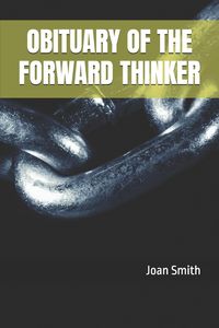 Produktbild: OBITUARY OF THE FORWARD THINKER