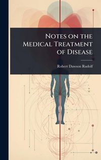 Produktbild: Notes on the Medical Treatment of Disease